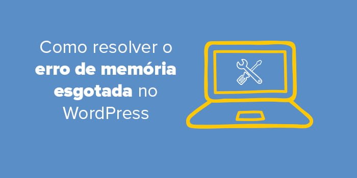 Como Otimizar Plugins e Temas para Evitar Erros de Memória no WordPress